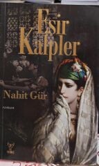 Esir Kalpler - Nahit Gür
