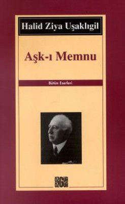 Aşk-ı Memnu - Halid Ziya Uşaklıgil