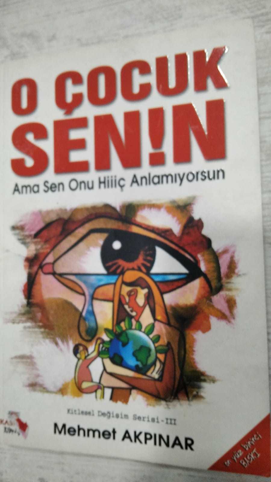 O Çocuk Senin - MEHMET AKPINAR