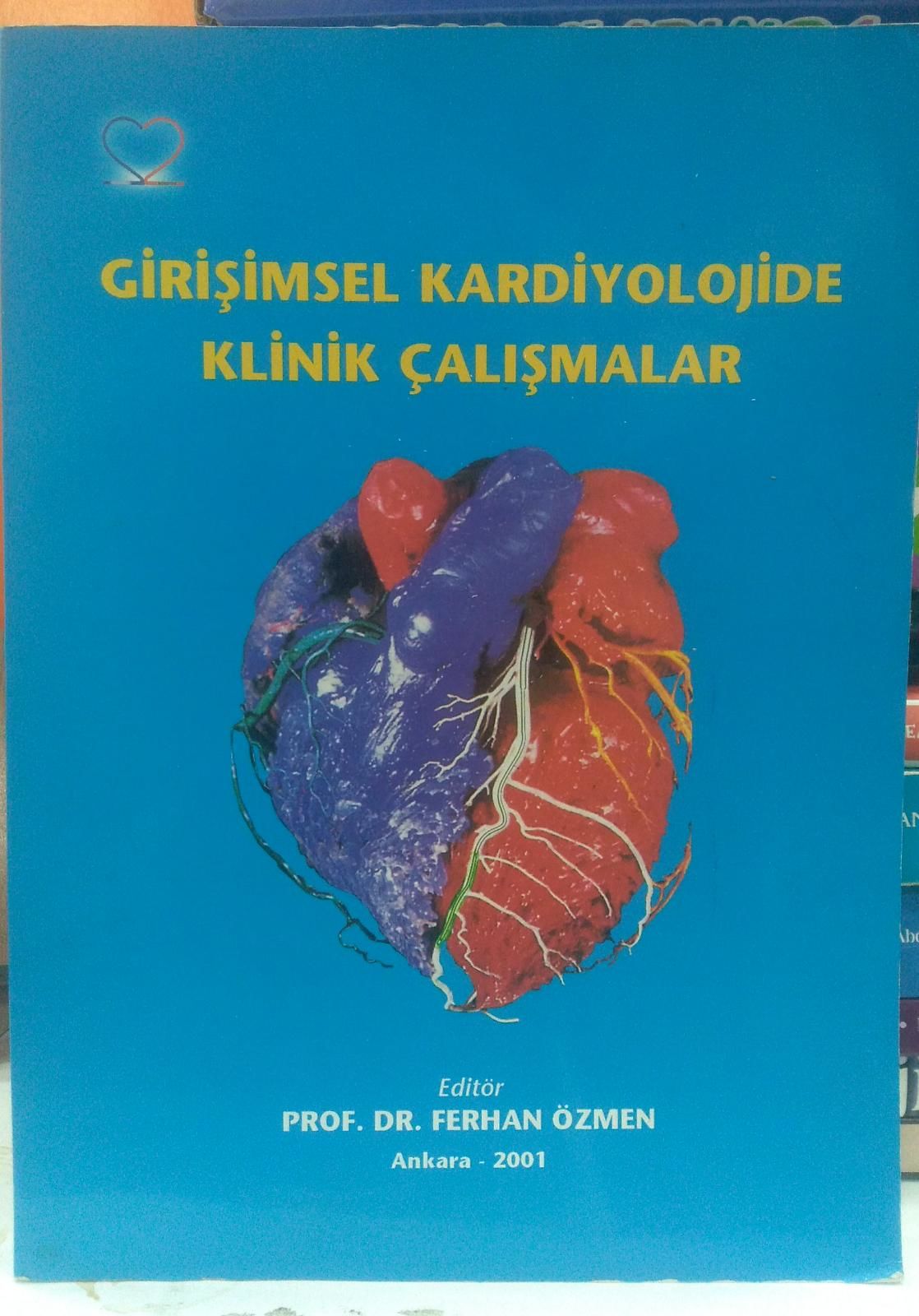 Girişimsel Kardiyolojide Klinik Çalışmalar - Ferhan Özmen