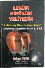 Leküm Dinüküm Veliyedin - Rıdvan Sadık 1.cilt.