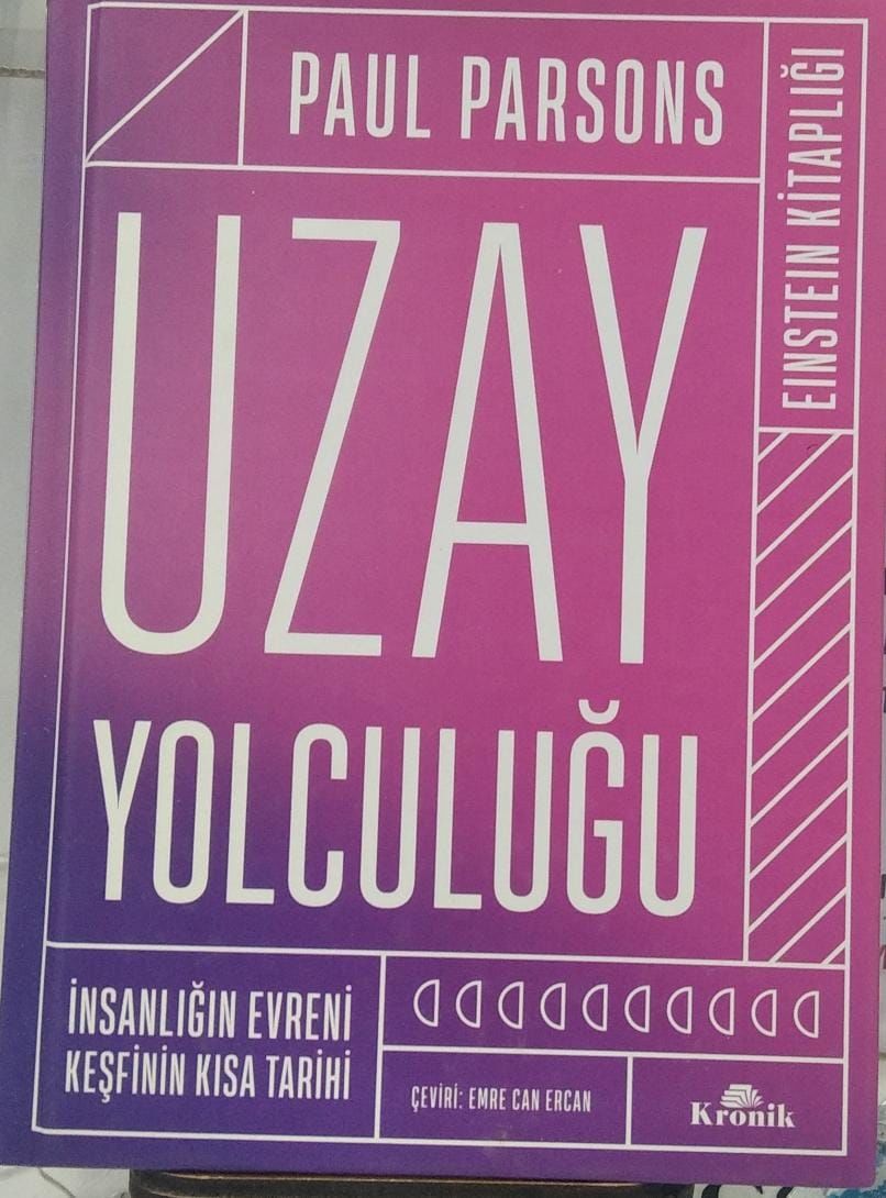 Uzay Yolculuğu - İnsanlığın Evreni Keşfinin Kısa Tarihi/Paul Parsons