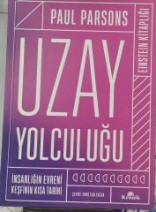 Uzay Yolculuğu - İnsanlığın Evreni Keşfinin Kısa Tarihi/Paul Parsons