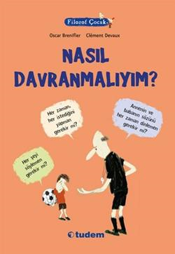 Filozof Çocuk - Nasıl Davranmalıyım