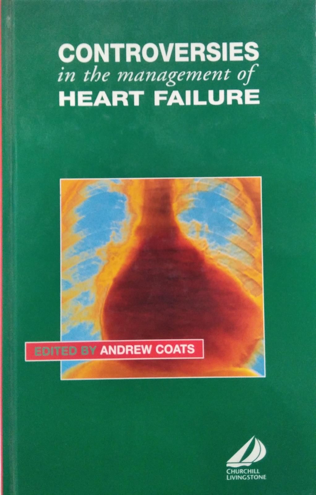 CONTROVERSIES in the management of HEART FAILURE - ANDREW COATS