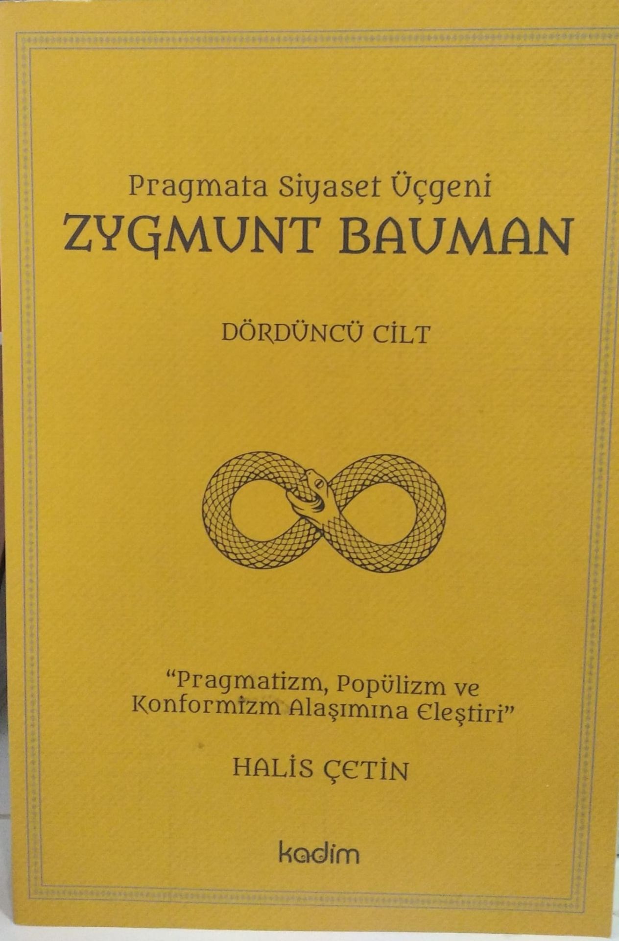 Pragmata Siyaset Üçgeni Zygmunt Bauman - Dördüncü Cilt