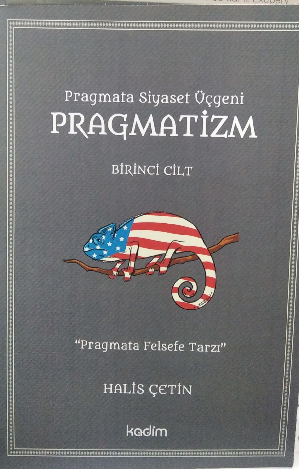Pragmata Siyaset Üçgeni Pragmatizm Cilt 1 / Halis Çetin