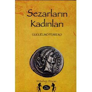 Sezarların Kadınları- Guglielmo Ferrero