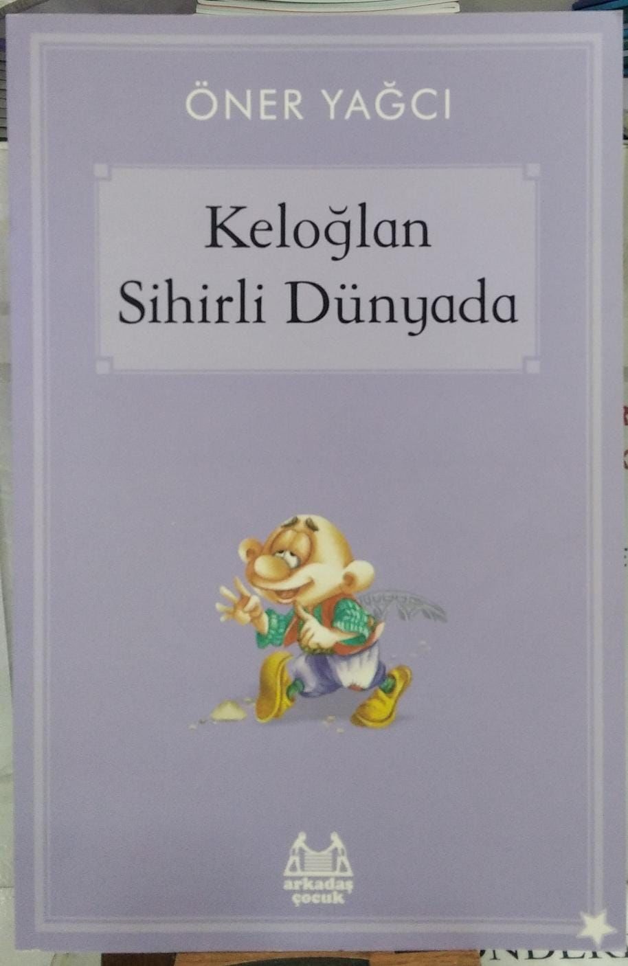 Keloğlan Sihirli Dünyada - Öner Yağcı