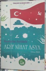 Hayatından Sayfalarla Arif Nihat Asya - Orhan Bilir