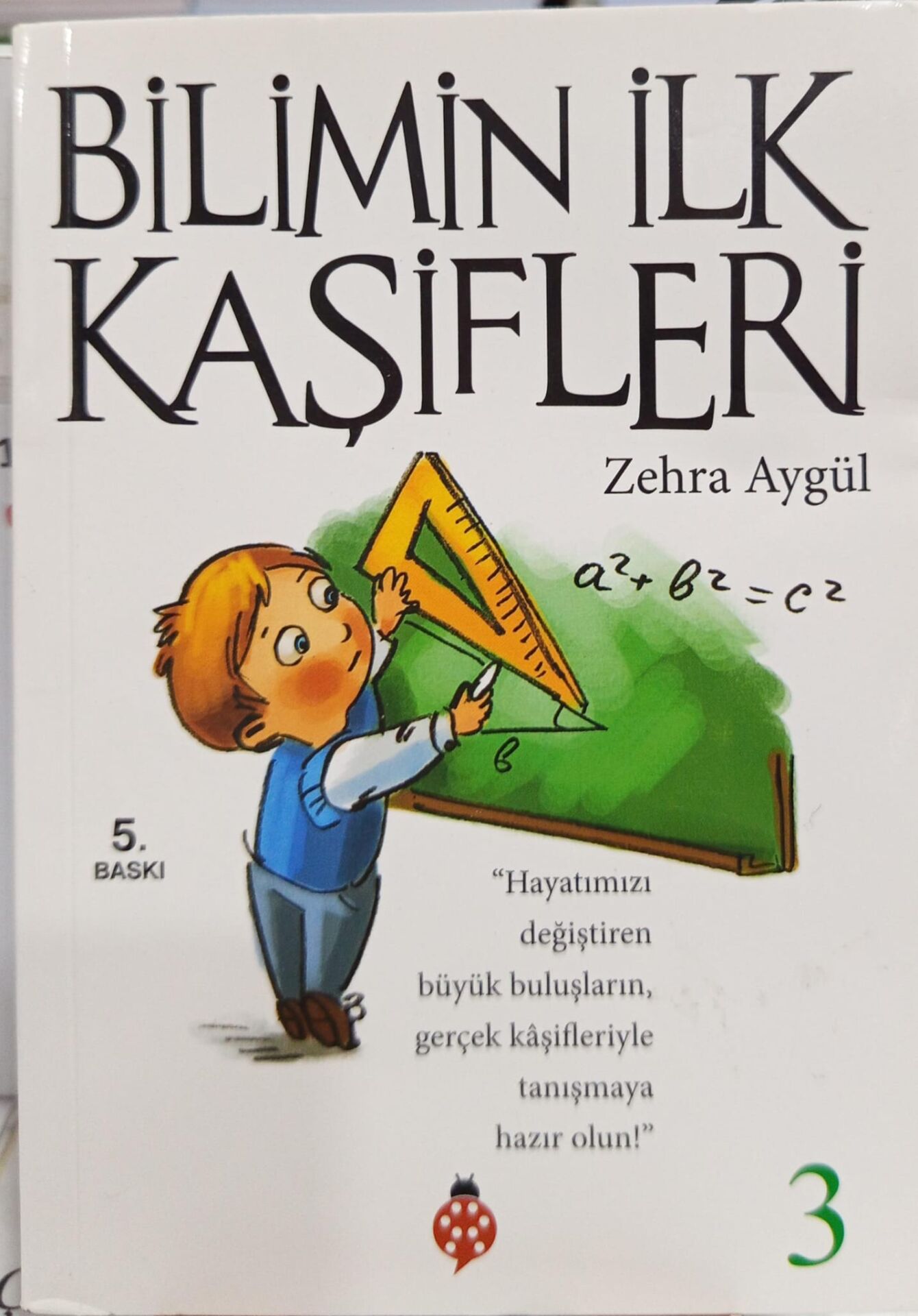 Bilimin İlk Kaşifleri - 3 / Zehra Aydüz