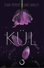 Kül - Shani Petroff, Darci Manley
