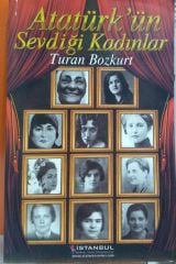 Atatürk'ün Sevdiği Kadınlar - Turan Bozkurt