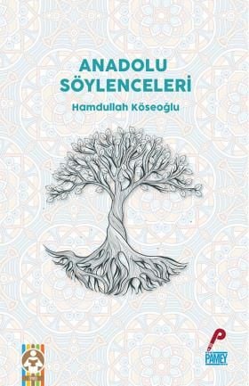 Anadolu Söylenceleri - Hamdullah Köseoğlu