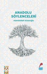 Anadolu Söylenceleri - Hamdullah Köseoğlu