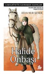 Halide Onbaşı -  Halide Edib Adıvar'ın Yaşam Öyküsü