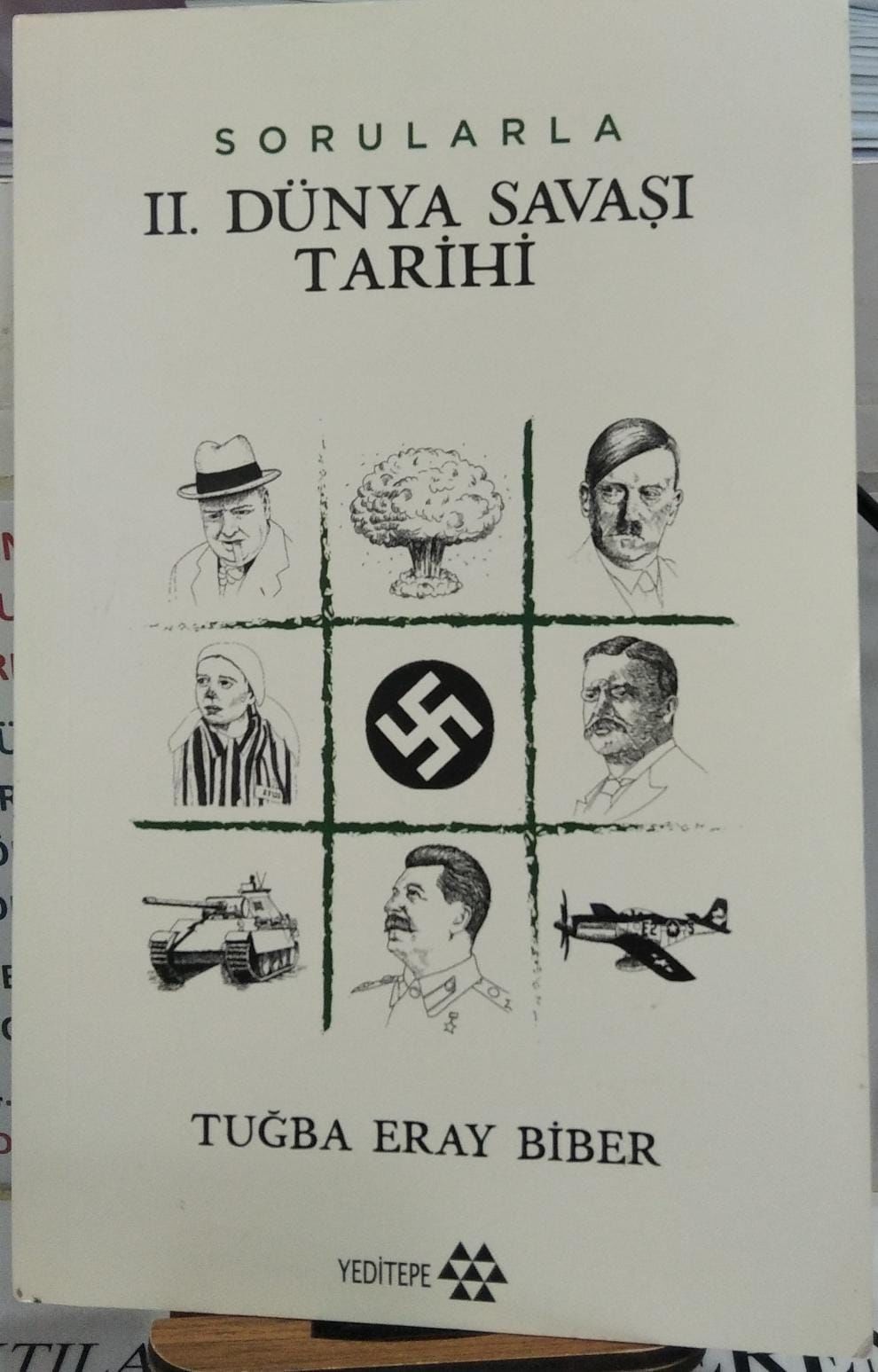 Sorularla II. Dünya Savaşı Tarihi - Tuğba Eray Biber