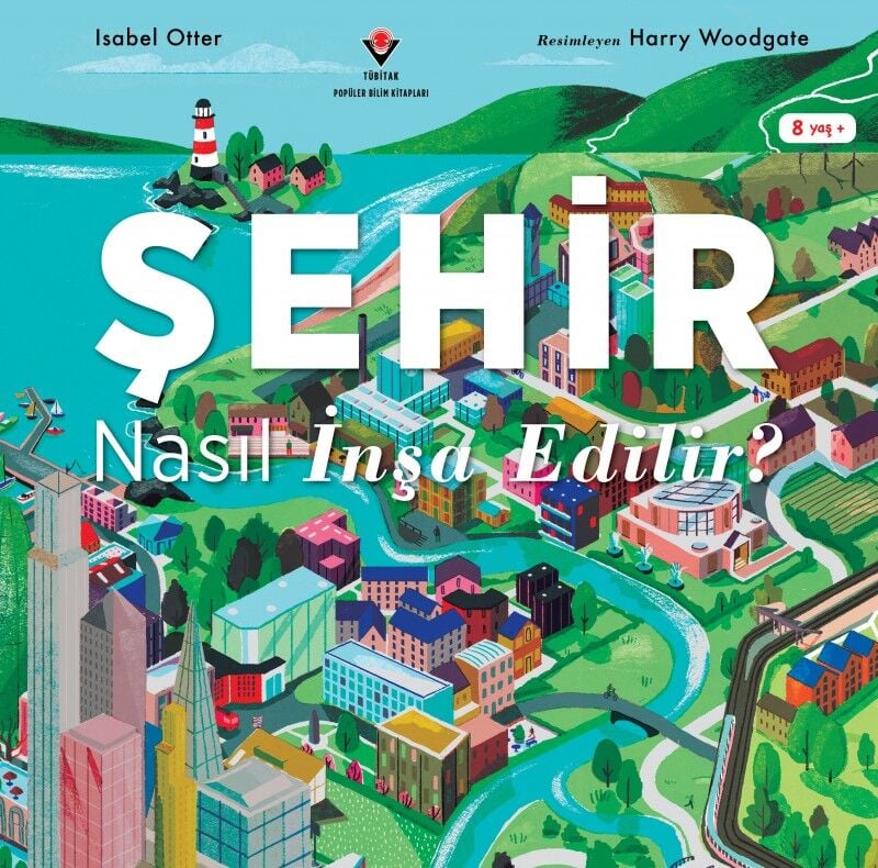 Şehir Nasıl İnşa Edilir? - Isabel Otter - Tübitak
