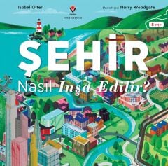 Şehir Nasıl İnşa Edilir? - Isabel Otter - Tübitak