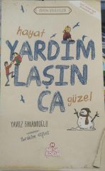 Hayat Yardımlaşınca Güzel - Yavuz Bahadıroğlu