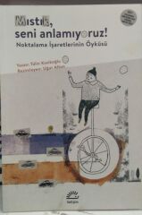 Mıstık Seni Anlamıyoruz! - Tülin Kozikoğlu