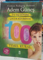 0-6 Yaş Çocuk Eğitiminde 100 Temel Kural -  Adem Güneş