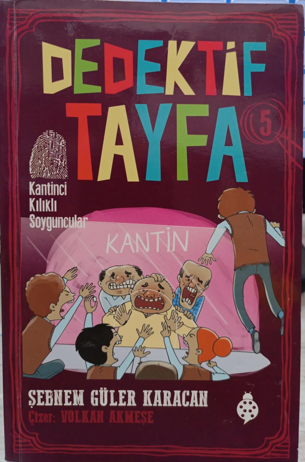 Dedektif Tayfa 5: Kantinci Kılıklı Soyguncular