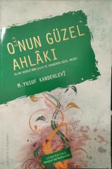 ONUN GÜZEL AHLAKI - M.YUSUF KANDEHLEVİ