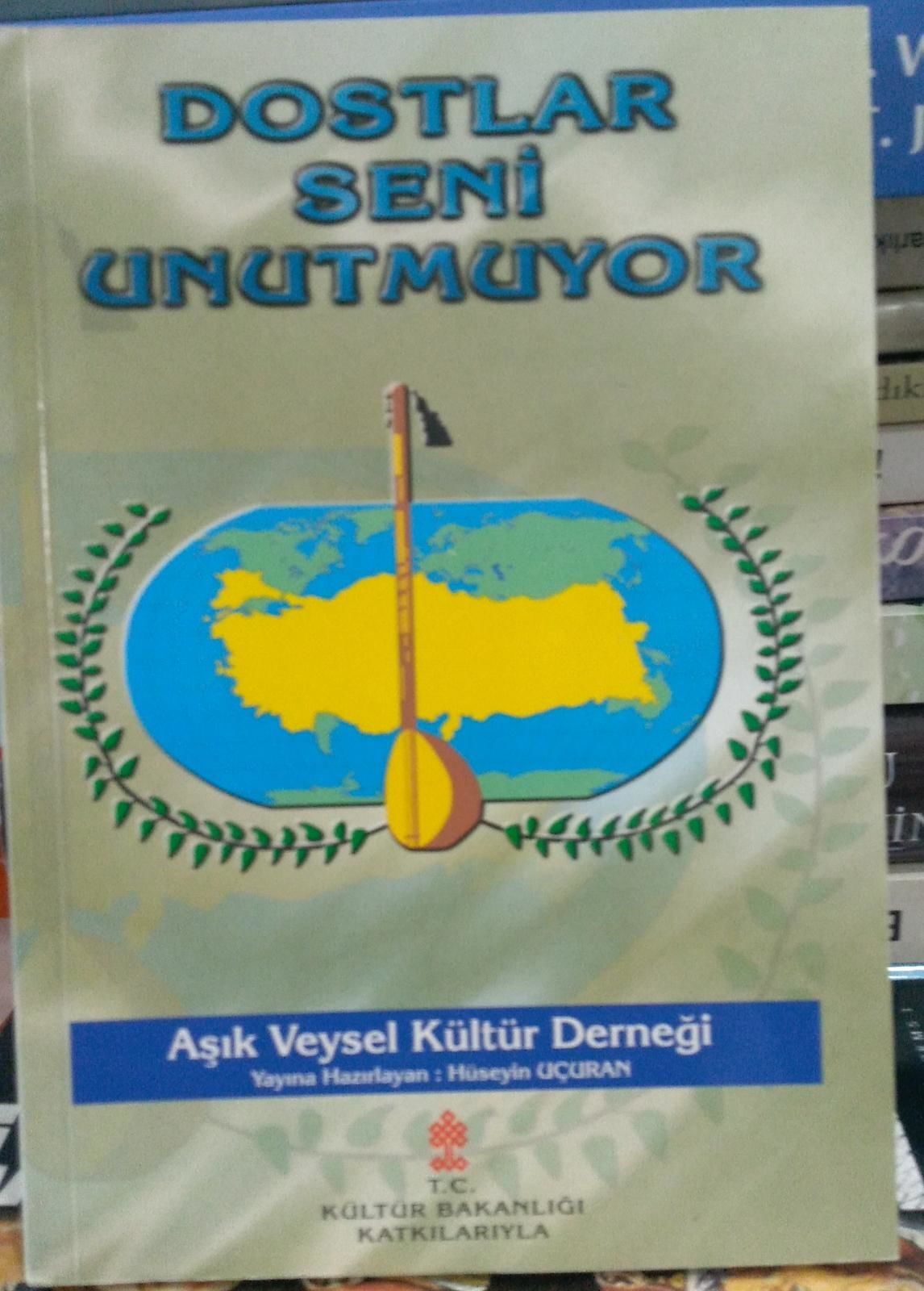 DOSTLAR SENİ UNUTMUYOR - AŞIK VEYSEL