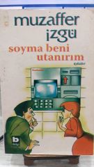 Soyma Beni Utanırım - Muzaffer İzgü