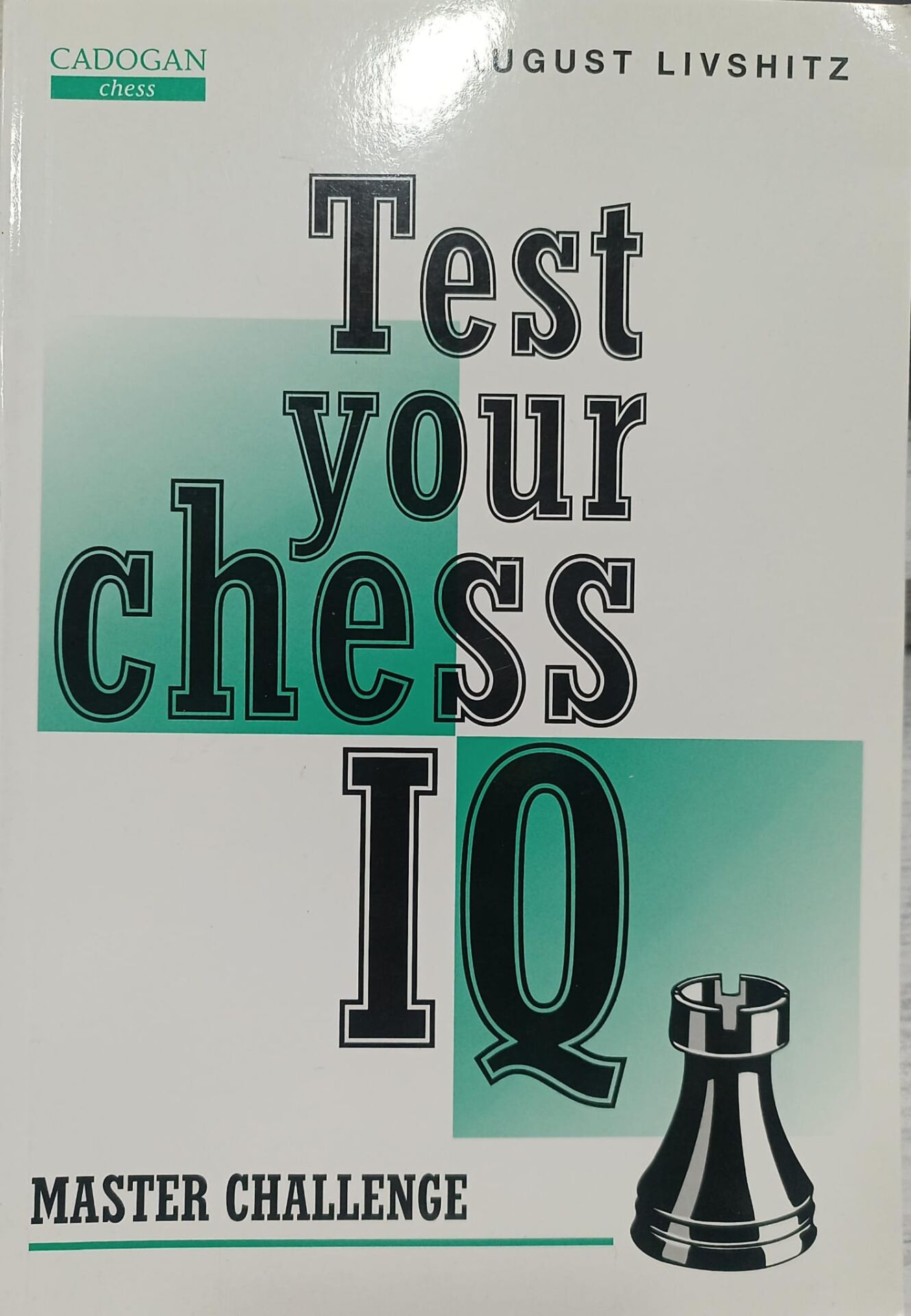 Test Your Chess IQ - Master Challenge - August Livshitz