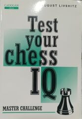 Test Your Chess IQ - Master Challenge - August Livshitz