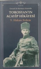 Gerçek İle Kurmaca Arasında - Torosyan'ın Acayip Hikayesi - Y.Hakan Erdem