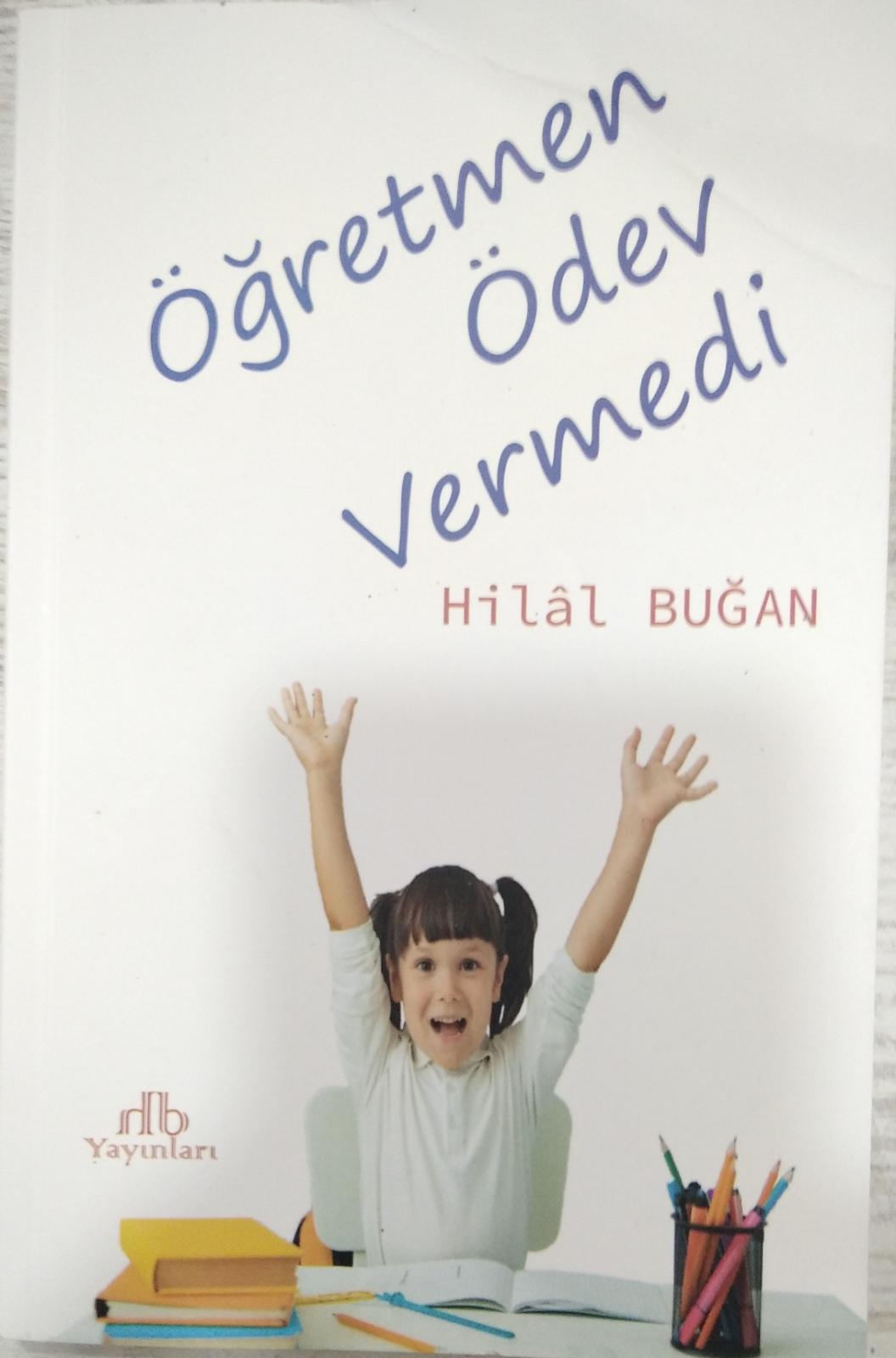 Öğretmen ödev Vermedi - Hilal Buğan