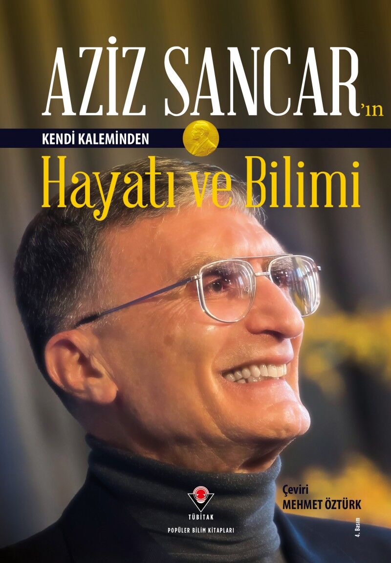 Aziz Sancar'ın Kendi Kaleminden Hayatı ve Bilimi - Aziz Sancar - Tübitak