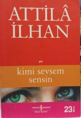 Kimi Sevsem Sensin - Attila İlhan