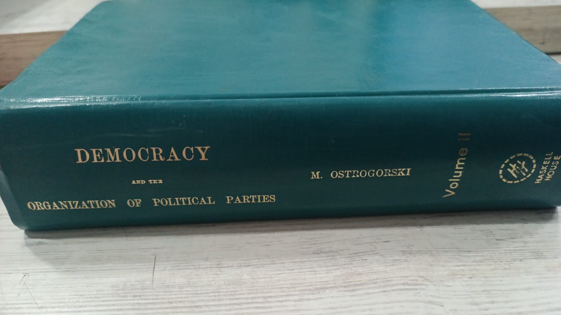 Democracy And The Organization Of Political Parties - Volume 2 - Ciltli