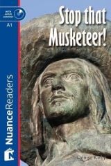 Stop that Musketeer! + Audio (Nuance Readers Level - 1) A1 Denise Kirby