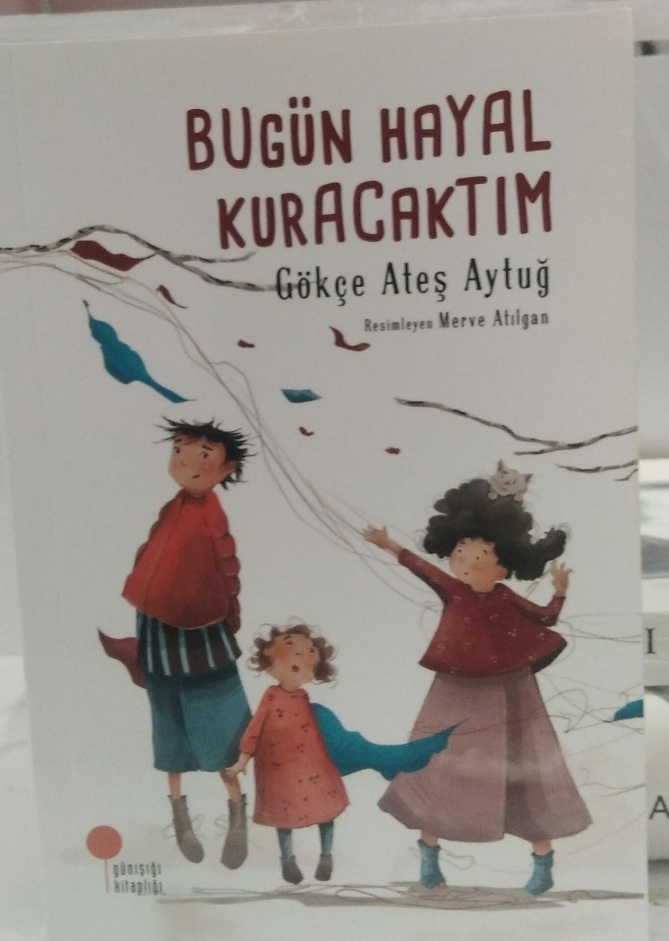 Bugün Hayal Kuracaktım - Gökçe Ateş Aytuğ