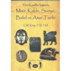 YENİ KEŞİFLER IŞIĞINDA MISIR, KALDE, SURİYE, BABİL VE AŞUR TARİHİ