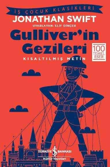Guliverin Gezileri - Kısaltılmış Metin - İş Bankası Yayınları