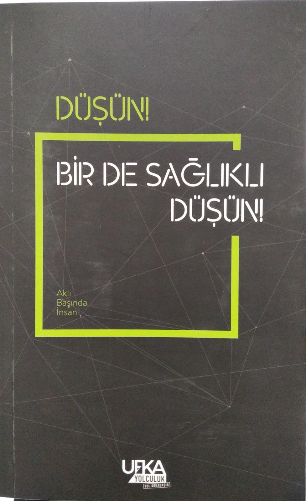 DÜŞÜN! BİR DE SAĞLIKLI DÜŞÜN!