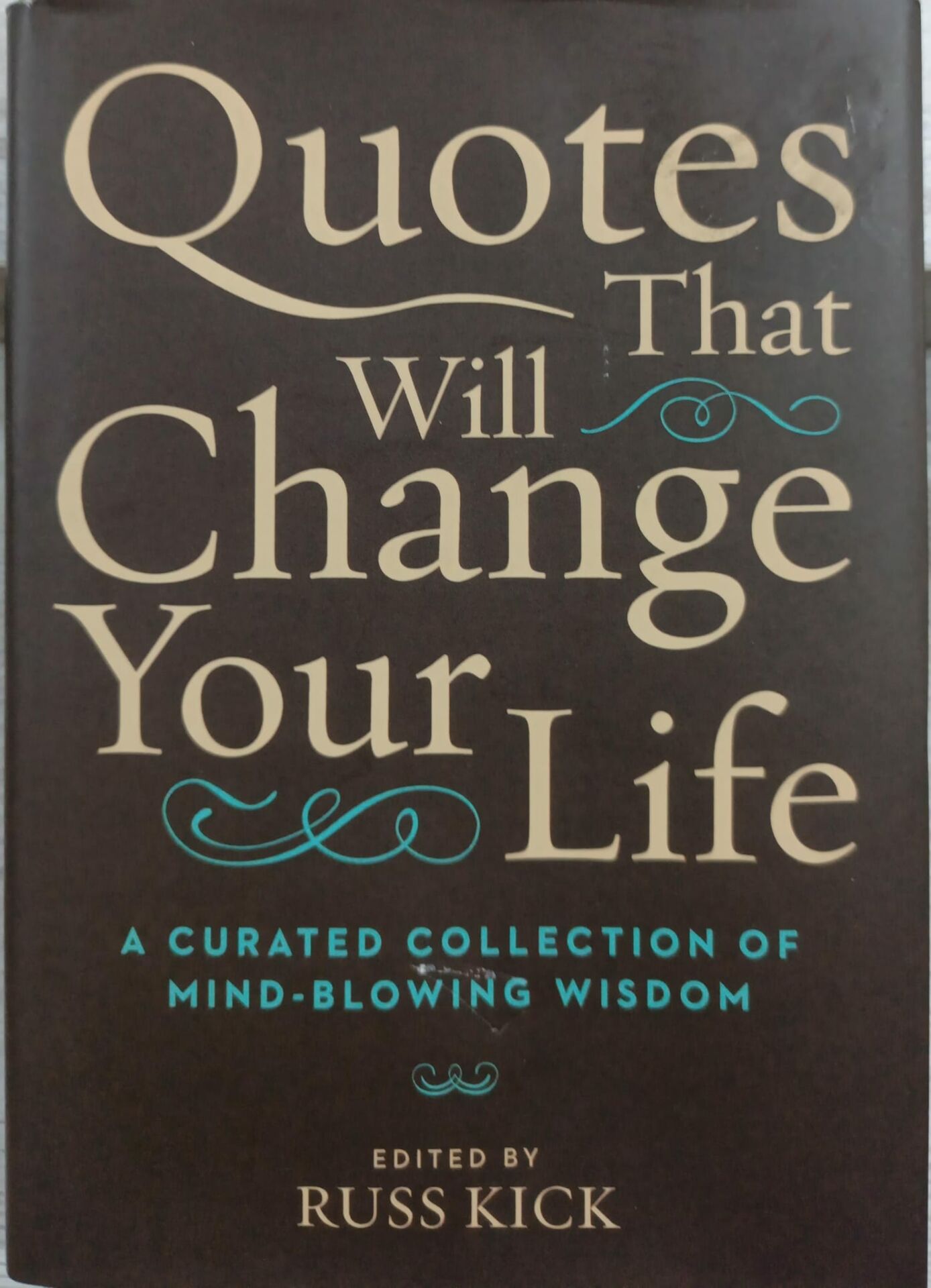 Quotes That Will Change Your Life -  A Curated Collection of Mind-Blowing Wisdom