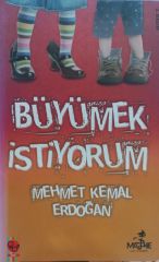 Büyümek İstiyorum - Mehmet Kemal Erdoğan