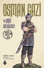 Osman Gazi ve Yiğit Akıncıları - Osmanlı Kuruluş Dizisi 1