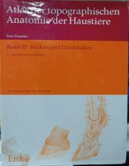 Atlas der topographischen Anatomie der Haustiere - Band 3 - Peter Popesko