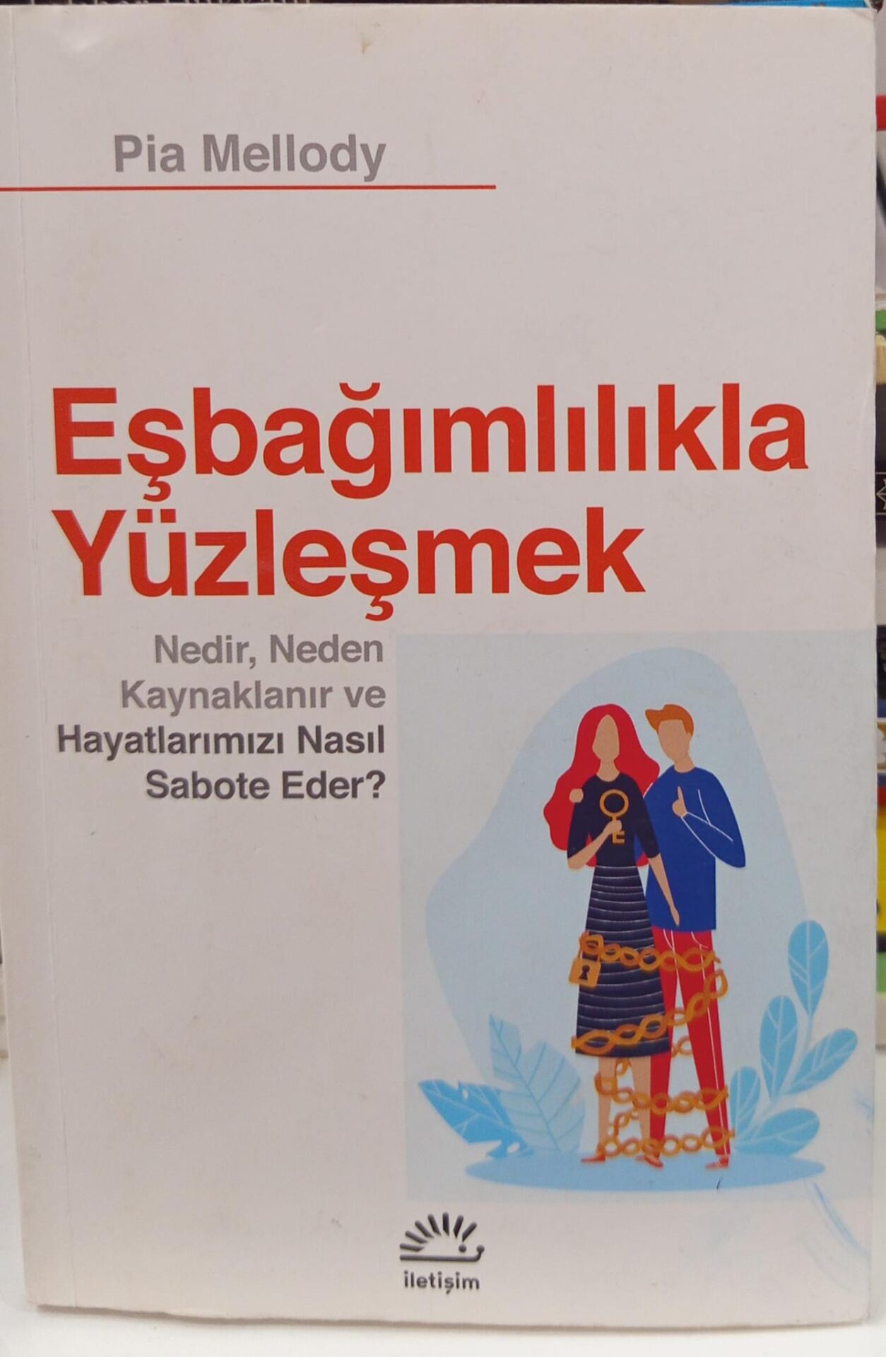 Eşbağımlılıkla Yüzleşmek - Pia Mellody