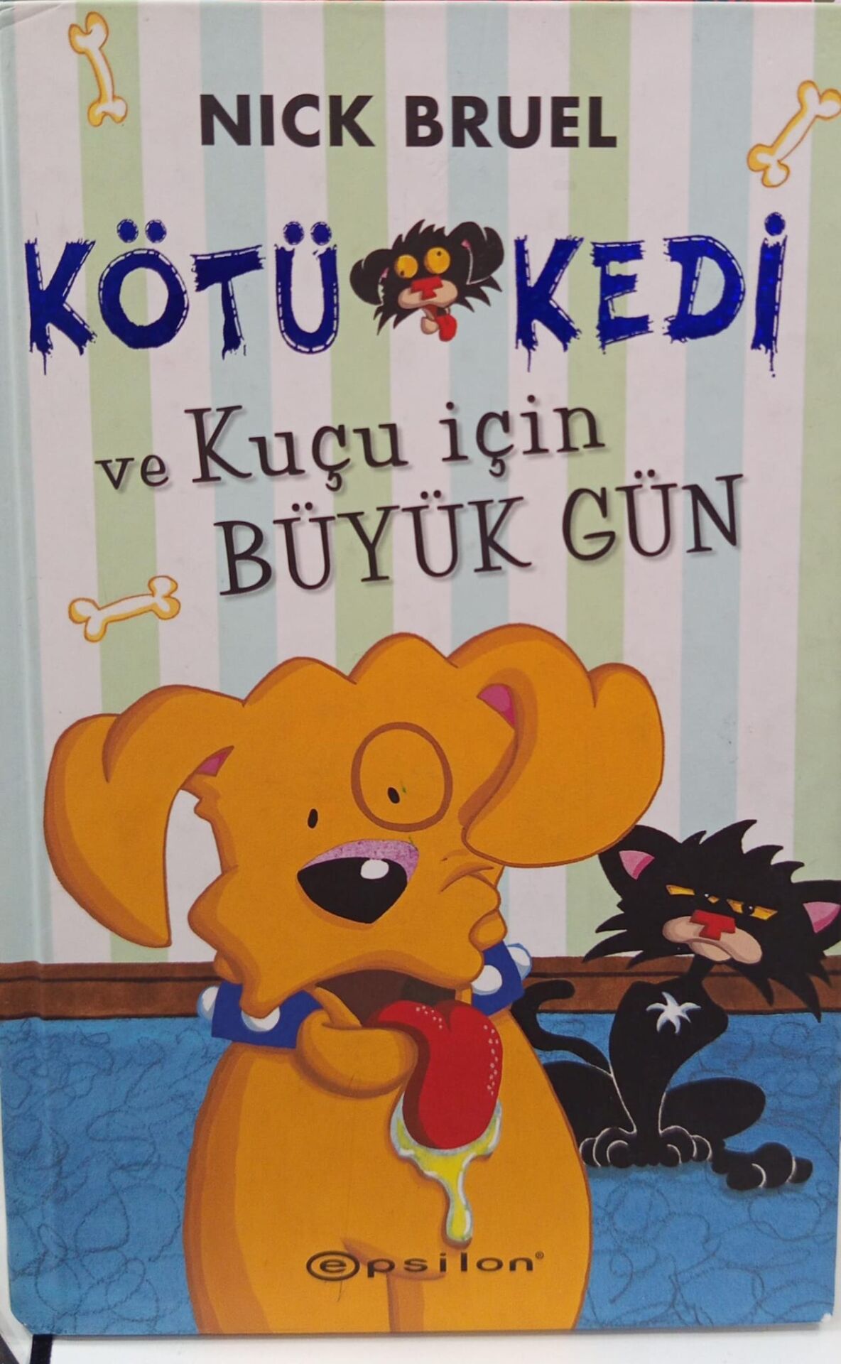 Kötü Kedi Ve Kuçu İçin Büyük Gün - Nick Bruel