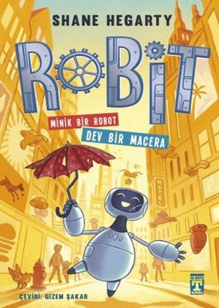 Robit - Minik Bir Robot Dev Bir Macera - Shane Hegarty