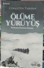 Ölüme Yürüyüş - (Sarıkamış Dramının Romanı)